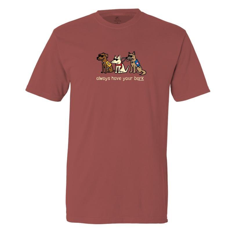 Always Have Your Bark - Classic Tee
