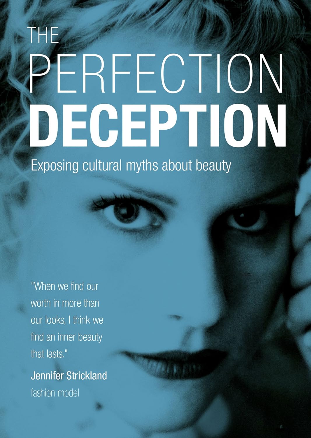 The Perfection Deception: Exposing Cultural Myths about Beauty