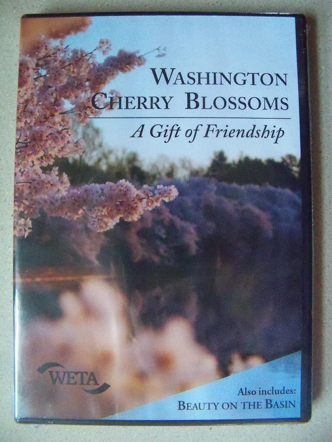 Washington Cherry Blossoms: A Gift of Friendship [Also includes: Beauty in the Basin]